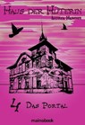 Haus der Hüterin: Band 4 - Das Portal - Andrea Habeney - 9783946413226