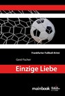Einzige Liebe - Gerd Fischer - 9783946413486
