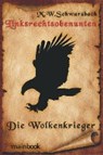 Linksrechtsobenunten: Die Wolkenkrieger - M. W. Schwarzbach - 9783946413493