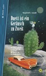 Duett ist ein Geräusch zu Zweit - Siegfried C. Arnold - 9783946423393
