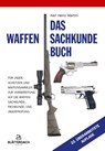 Das Waffensachkundebuch - Karl-Heinz Martini - 9783946429647