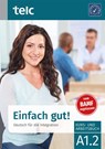 Einfach gut! Deutsch für die Integration A1.2 Kurs- und Arbeitsbuch - Milena Angioni ; Ines Hälbig - 9783946447818