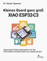 Kleines Board ganz groß - der XIAO ESP32-C3 - Günter Spanner - 9783946496489