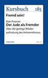 Der Jude als Fremder - Alan Posener - 9783946514091