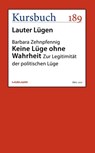Keine Lüge ohne Wahrheit - Barbara Zehnpfennig - 9783946514633