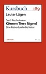 Können Tiere lügen? - Cord Riechelmann - 9783946514657