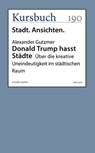 Donald Trump hasst Städte - Alexander Gutzmer - 9783946514756