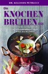 Die Knochenbrühen-Diät - Kellyann Petrucci - 9783946566243