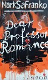 Dear Professor Romance - Mark Safranko - 9783946582212