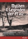 Mythen & Legenden der Pfalz - Peter Kauert ; Ulrich Magin - 9783946587903