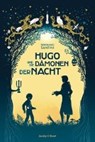 Hugo und die Dämonen der Nacht - SANTINI,  Bertrand - 9783946593249