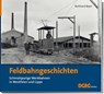 Feldbahngeschichten - Burkhard Beyer - 9783946594246