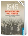 1945. Zwischen Krieg und Frieden - Neunter Teil - Nordkurier Mediengruppe GmbH & Co. KG - 9783946599722