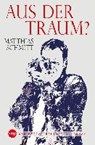 Aus der Traum? - SCHMITT,  Matthias - 9783946686316