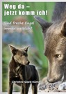 Weg da - jetzt komm ich! - Christine Goeb-Kümmel - 9783946723004