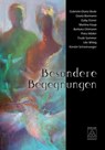 Besondere Begegnungen - Gabriele-Diana Bode ; Gisela Bormann ; Gaby Eisner ; Martina Kaup ; Barbara Ortmann ; Petra Möller ; Trude Sommer ; Ute Wittig ; Kerstin Schwiewager - 9783946723462