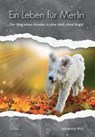 Ein Leben für Merlin - Johanna Hirt - 9783946723486