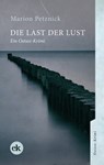 Die Last der Lust - Marion Petznick - 9783946734956