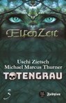 Elfenzeit 3: Totengrau - Uschi Zietsch ; Michael Marcus Thurner - 9783946773221