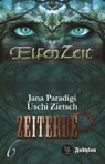 Elfenzeit 6: Zeiterbe - Uschi Zietsch ; Jana Paradigi - 9783946773283