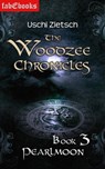 The Woodzee Chronicles: Book 3 - Pearlmoon - Uschi Zietsch - 9783946773399