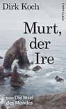 Murt, der Ire - Dirk Koch - 9783946778035