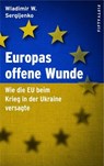 Europas offene Wunde - Wladimir Wladimirowitsch Sergijenko - 9783946778189