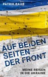 Auf beiden Seiten der Front - Patrik Baab - 9783946778424