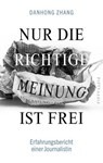 Nur die richtige Meinung ist frei - Danhong Zhang - 9783946778509