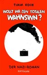 Wollt ihr den totalen Wahnsinn? - Timm Koch - 9783946778523