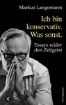 Ich bin konservativ. Was sonst. - Markus Langemann - 9783946778677