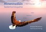 Ahnenmedizin und Seelenhomöopathie -  - 9783946812005