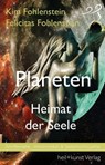 Planeten - Heimat der Seele - Kim Fohlenstein ; Felicitas Fohlenstein - 9783946812241
