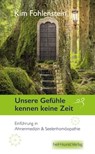 Unsere Gefühle kennen keine Zeit - Kim Fohlenstein - 9783946812265