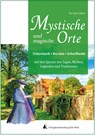 Mystische und mythische Orte in der Uckermark, im Barnim und in der Schorfheide - Lutz Libert - 9783946815020