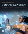 Einfach machen! Den digitalen Wandel im Kindergarten gestalten - Antje Bostelmann - 9783946829577