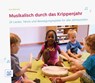 Musikalisch durch das Krippenjahr - Eva Danner - 9783946829911