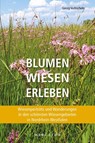 Blumen Wiesen Erleben - Georg Verbücheln - 9783946895640