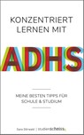 Konzentriert lernen mit ADHS - Sara Dörwald - 9783946943617