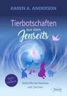 Tierbotschaften aus dem Jenseits - Karen A. Anderson - 9783946959861
