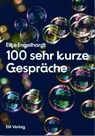 100 sehr kurze Gespräche - Elke Engelhardt - 9783946989738