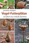 Vogel-Futterplätze - Jonathan Ridgeon - 9783947021130