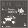 Was spricht dagegen, sich in ein altes Auto zu verlieben? - Halwart Schrader - 9783947060160