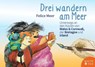 Drei wandern am Meer - Felice Meer - 9783947066933