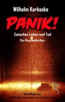 PANIK! Zwischen Leben und Tod - Wilhelm Karkoska ; Mike Müller-Reschreiter (Grafiker) - 9783947086887