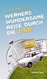 Werners wundersame Reise durch die DDR - Wilhelm Domke-Schulz - 9783947094448