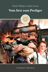 Vom Arzt zum Prediger - Christopher Catherwood - 9783947102365