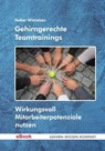 Gehirngerechte Teamtrainings - Volker Witzleben - 9783947104390
