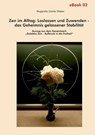 Zen im Alltag: Loslassen und Zuwenden – das Geheimnis gelassener Stabilität (eBook) - Mugaraito Günter Weber - 9783947104482
