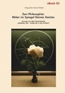 Zen-Philosophie: Bilder im Spiegel deines Geistes - Mugaraito Günter Weber - 9783947104512